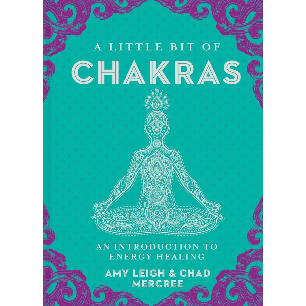 A Little Bit Of Chakras: An Introduction To Energy Healing