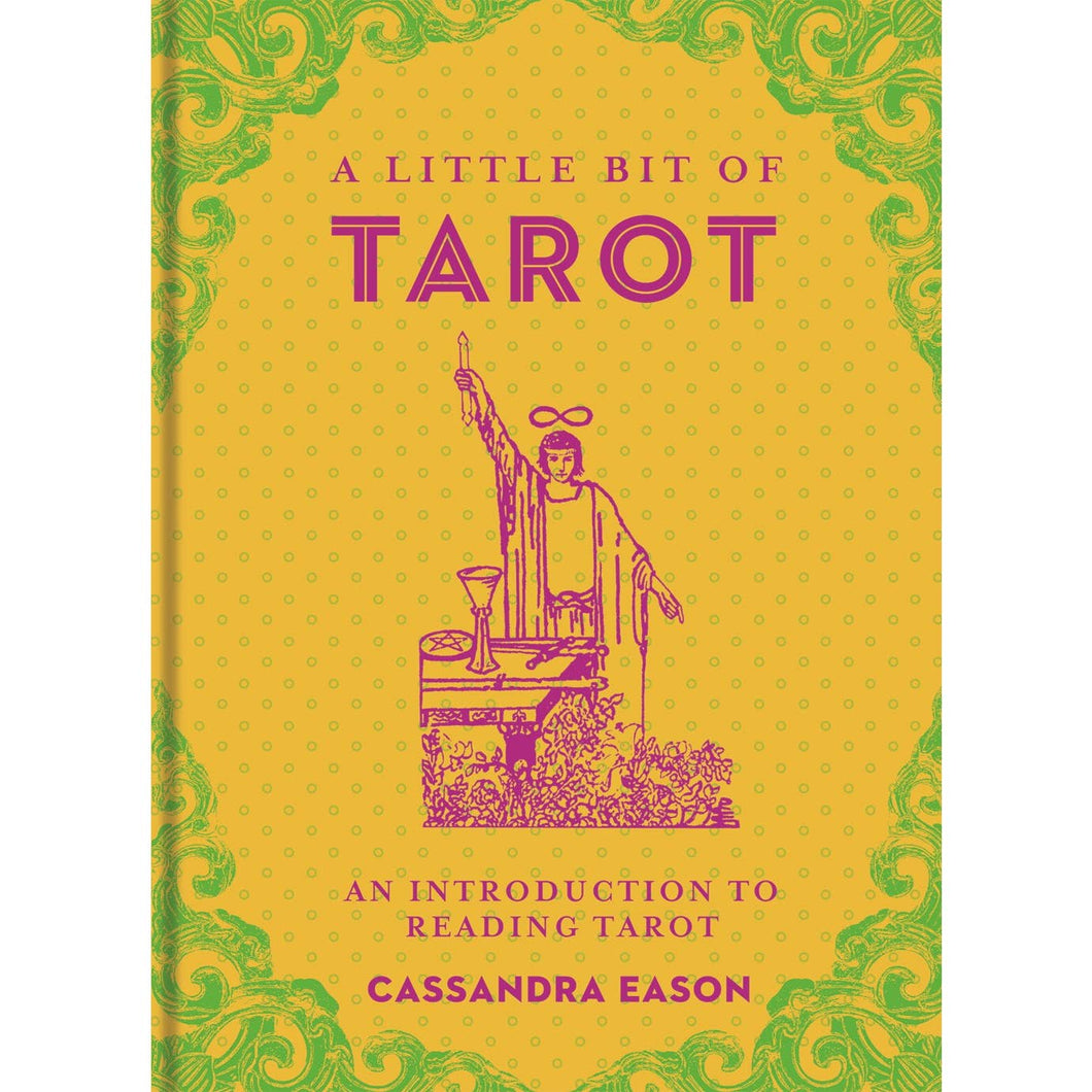 A Little Bit Of Tarot: An Introduction To Reading Tarot