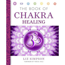 Load image into Gallery viewer, The Book Of Chakra Healing