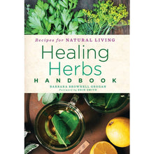 Load image into Gallery viewer, Healing Herbs Handbook: Recipes For Natural Living