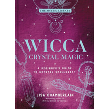 Load image into Gallery viewer, Wicca Crystal Magic: A Beginner’s Guide To Crystal Spellcraft