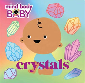 Mind, Body, Baby: Crystals