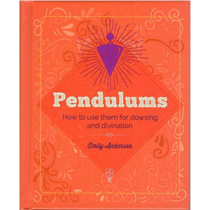 Pendulums: How To Use Them For Dowsing And Divination