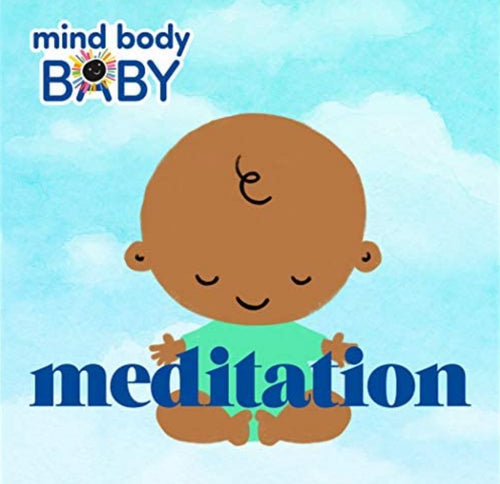 Mind, Body, Baby: Meditation